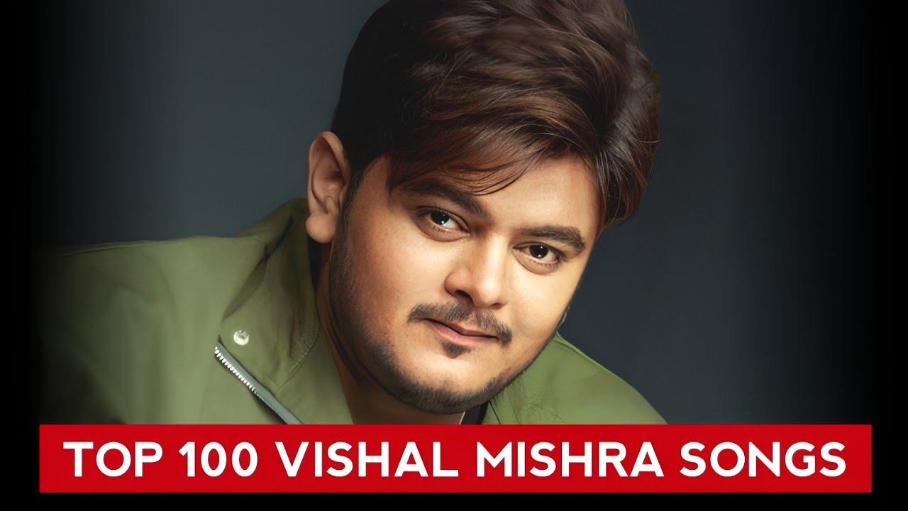 Top 100 Vishal Mishra Songs | Random Ranking