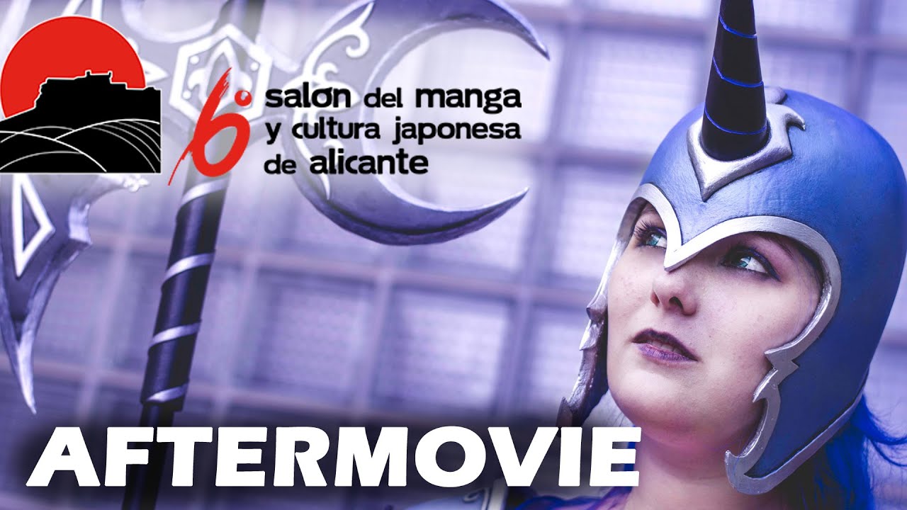 VI Sal&oacute;n del Manga Alicante 2016 | Aftermovie