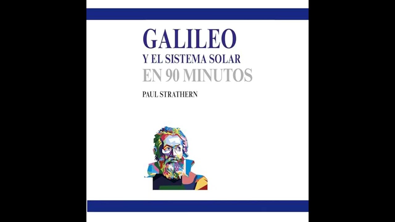 Audiolibro: Galileo y el sistema solar en 90 minutos 12 - Paul Strathern Audiolibro