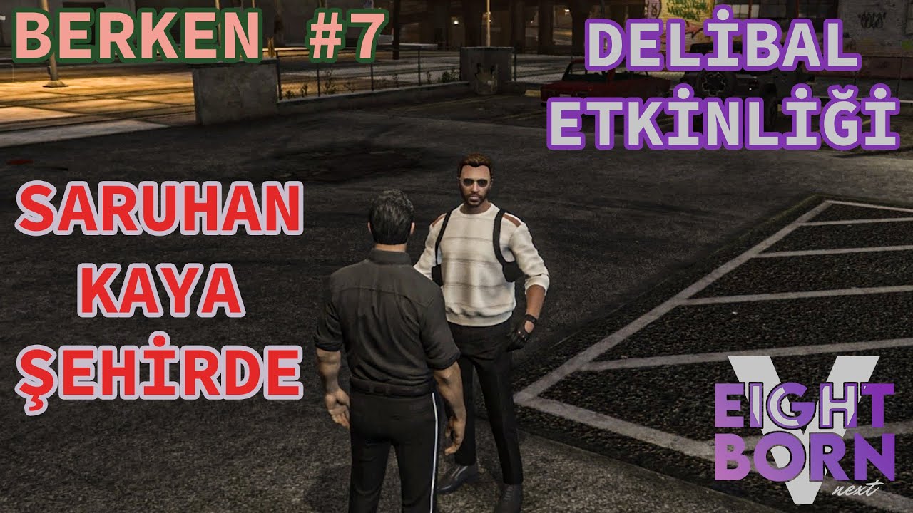 EİGHTBORN NEXT! BERKEN ASLANOĞLU! | DELİBAL KARAOKE! SARUHAN İLE TANIŞMA! MAHKEME SAHNESİ! KAZALAR!