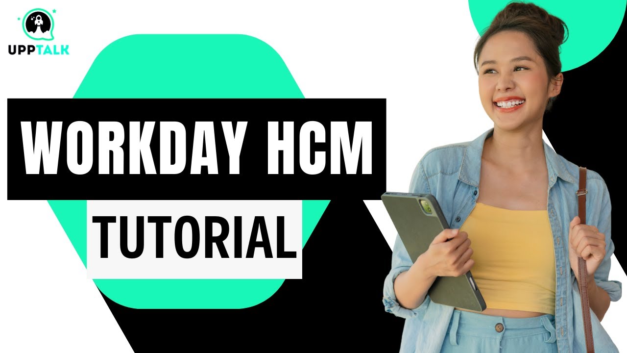 Workday HCM Tutorial | Workday Core HCM Training | Workday HCM | Workday | HCM | Upptalk