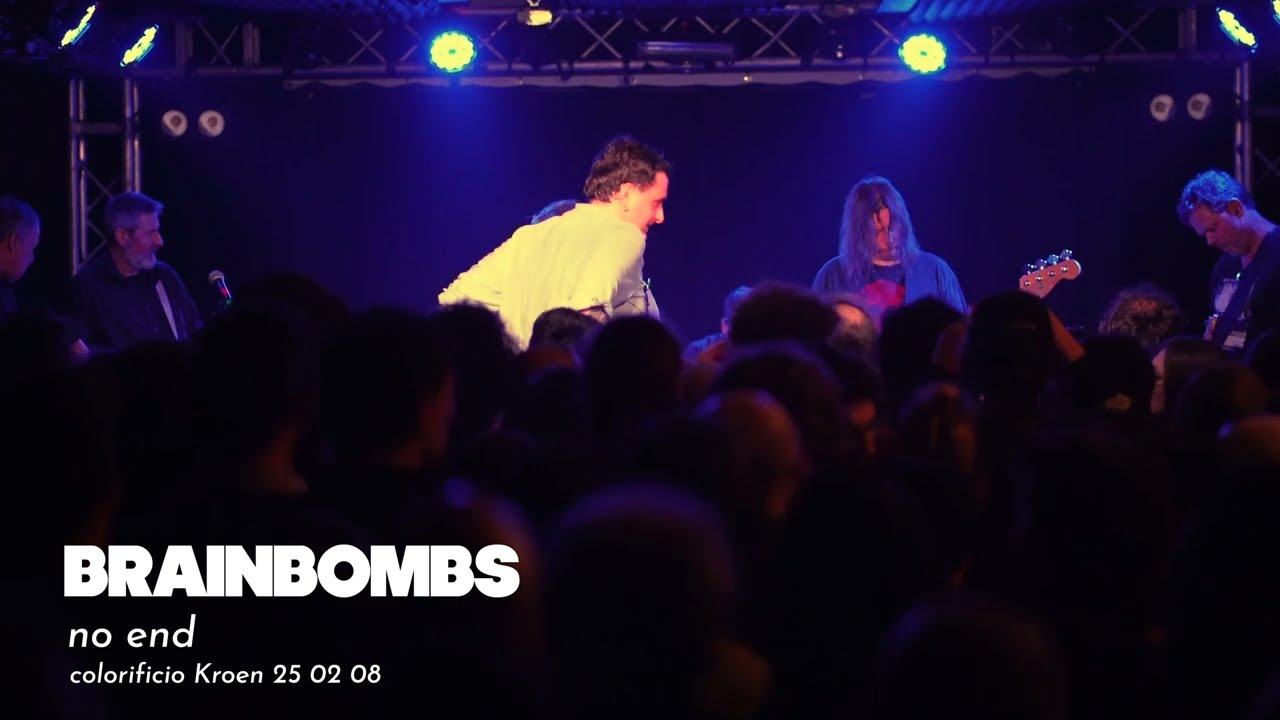 BRAINBOMBS - No end (Live at Colorificio Kroen, Vr 25.02.08)