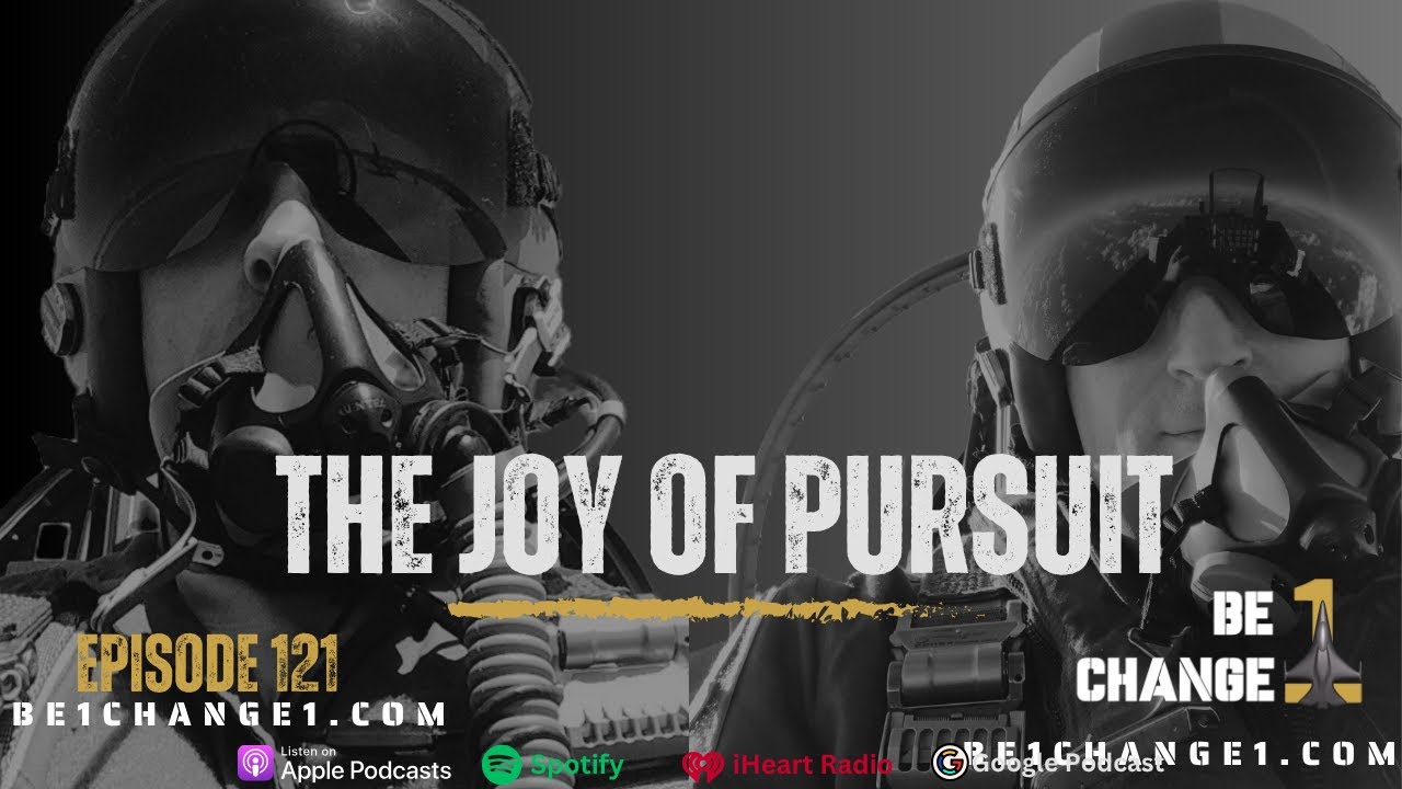 121. Be the One! - The Pursuit of Joy