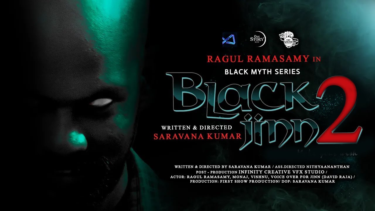 Black jinn 2 | Tamil Short Film |  Film by Saravana Kumar | Ragul Ramasamy | One Story Movies.