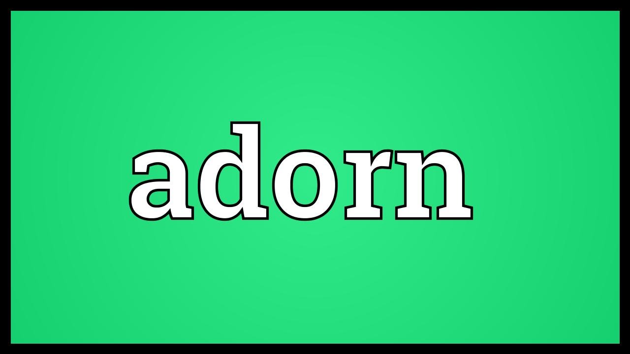 Adorn Meaning