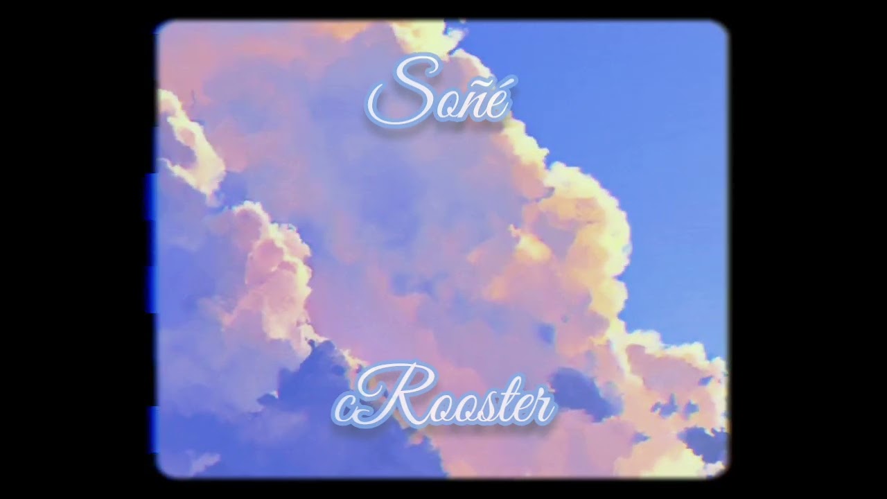Soñé-cRooster✨ (audio original)
