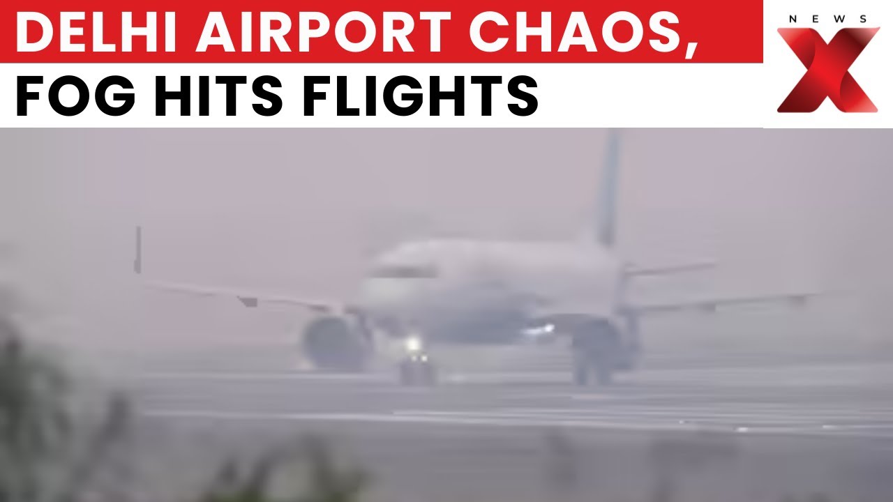 Dense Fog Disrupts Delhi IGI Airport: 100+ Flights Cancelled Amid Winter Chill | NewsX
