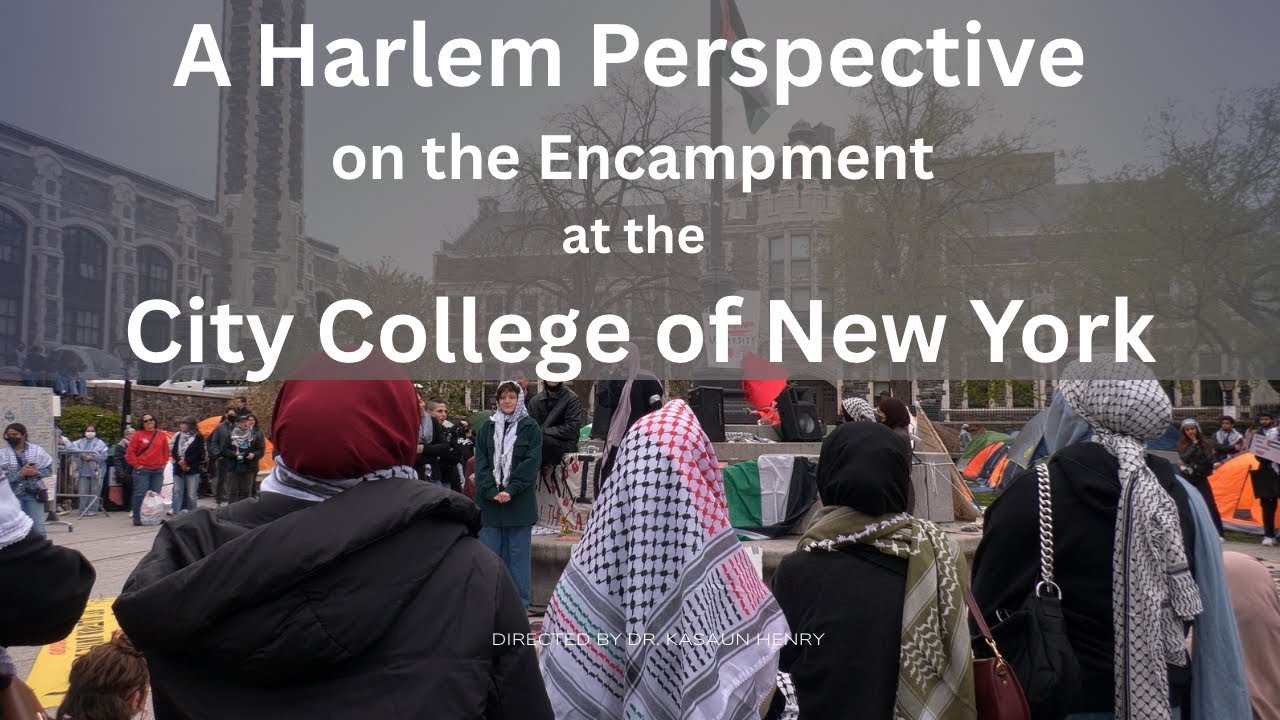A Harlem Perspective on the Encampment at the City College of New York - Documentary