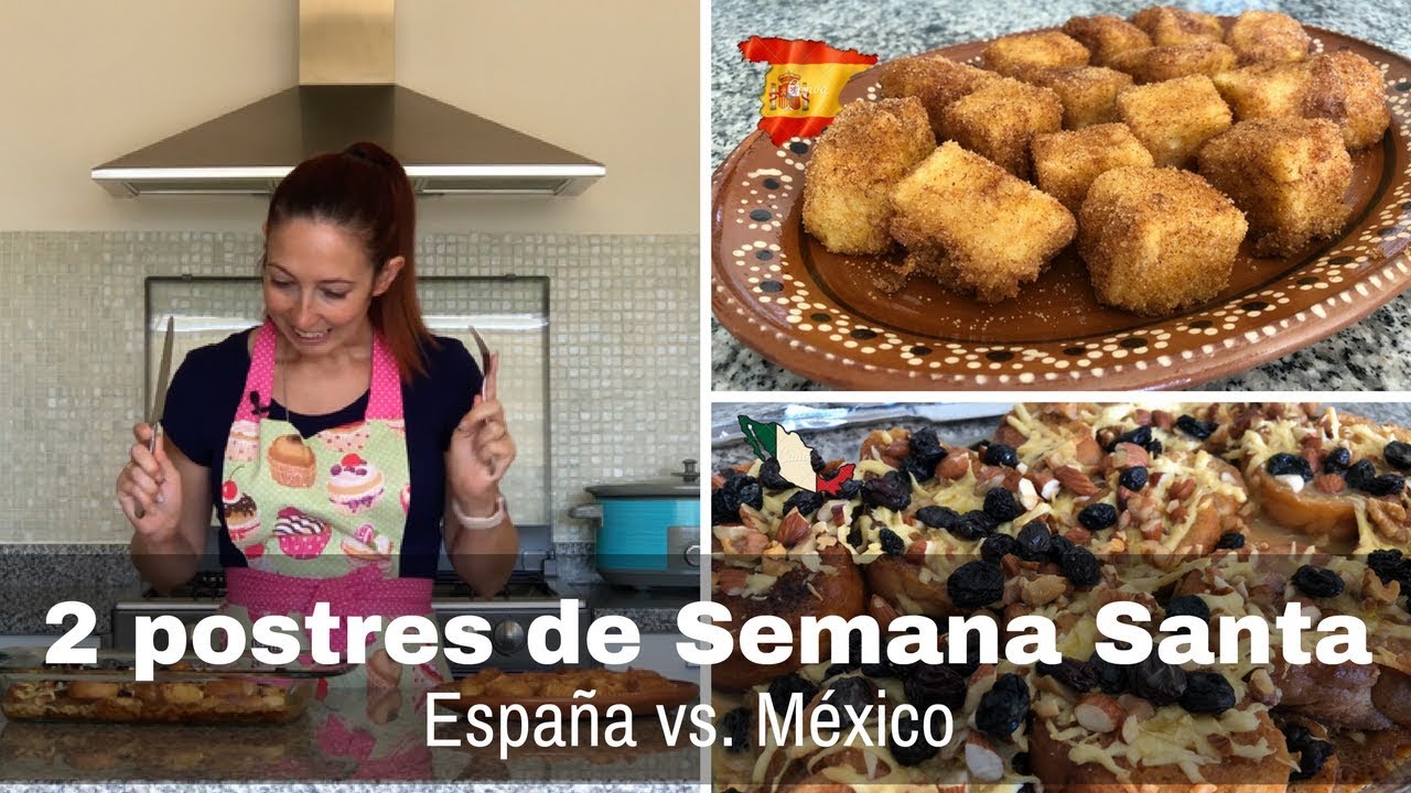 2 POSTRES DE SEMANA SANTA - ESPAÑA VS. MÉXICO