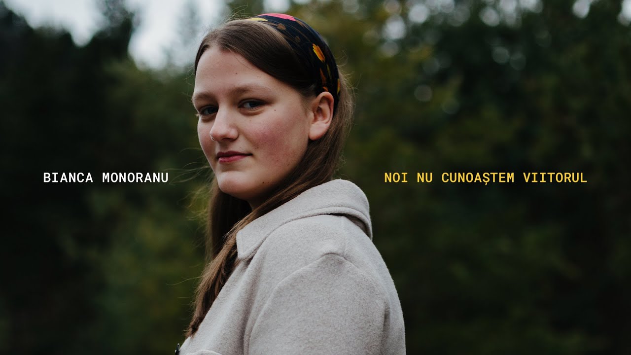 Bianca Monoranu - Noi nu cunoastem viitorul