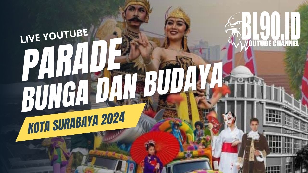 LIVE PARADE BUNGA DAN BUDAYA SURABAYA VAGANZA 2024