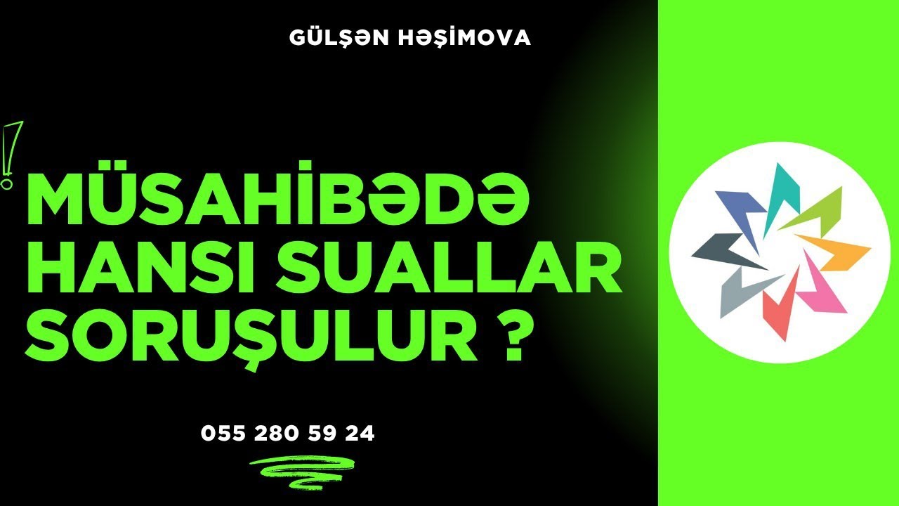 Müsahibədə hansı suallar soruşulur ?