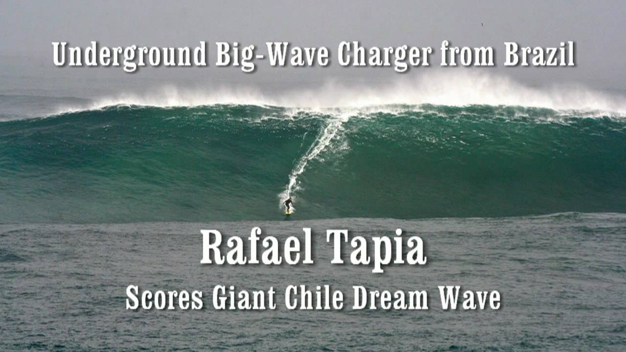 Big-Wave Addicts / Rafael Tapia scores giant Chile dream wave August 18, 2010
