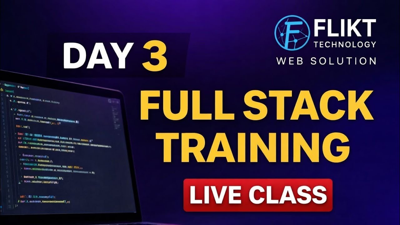 Day 3 – Full Stack Web Development Training | Flikt Technology Web Solution
