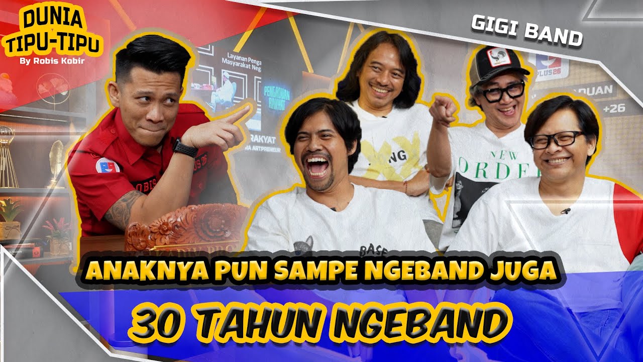 GIGI BAND, DARI GADAI RUMAH BUAT ALBUM SAMPAI THOMAS PINDAH SERVER | DUNIA TIPU-TIPU EPS. 192