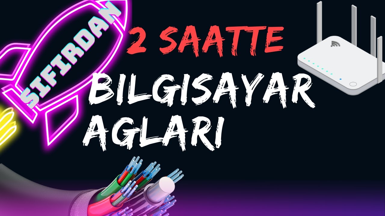 Bilgisayar Ağlarını 1 Videoda Öğren | Network Sıfırdan Konu Anlatımı ve Uygulama