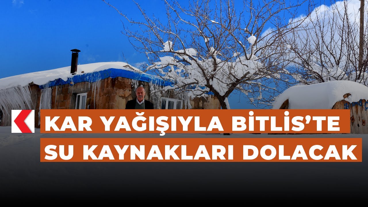 Kar yağışıyla Bitlis&rsquo;te su kaynakları dolacak