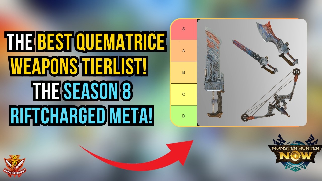 THE BEST QUEMATRICE WEAPONS TIERLIST! SEASON 8 RIFTCHARGED META! l Monster Hunter Now
