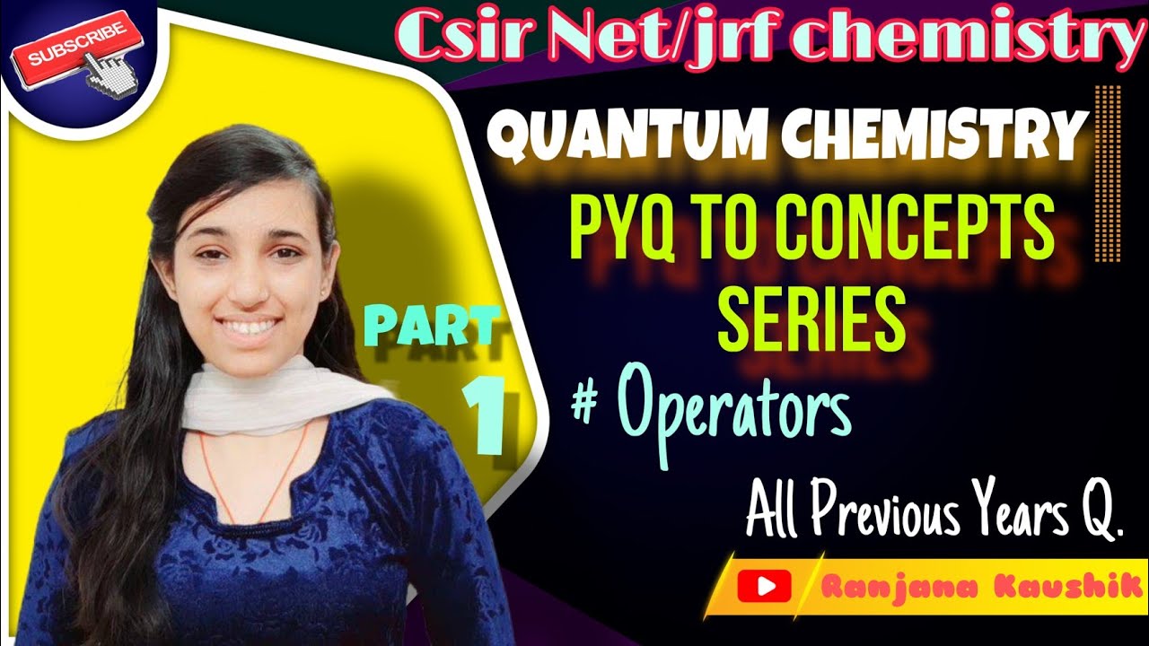 Quantum Chemistry Operator All Question || PYQ to Concept Series|| CSIR NET Chemistry