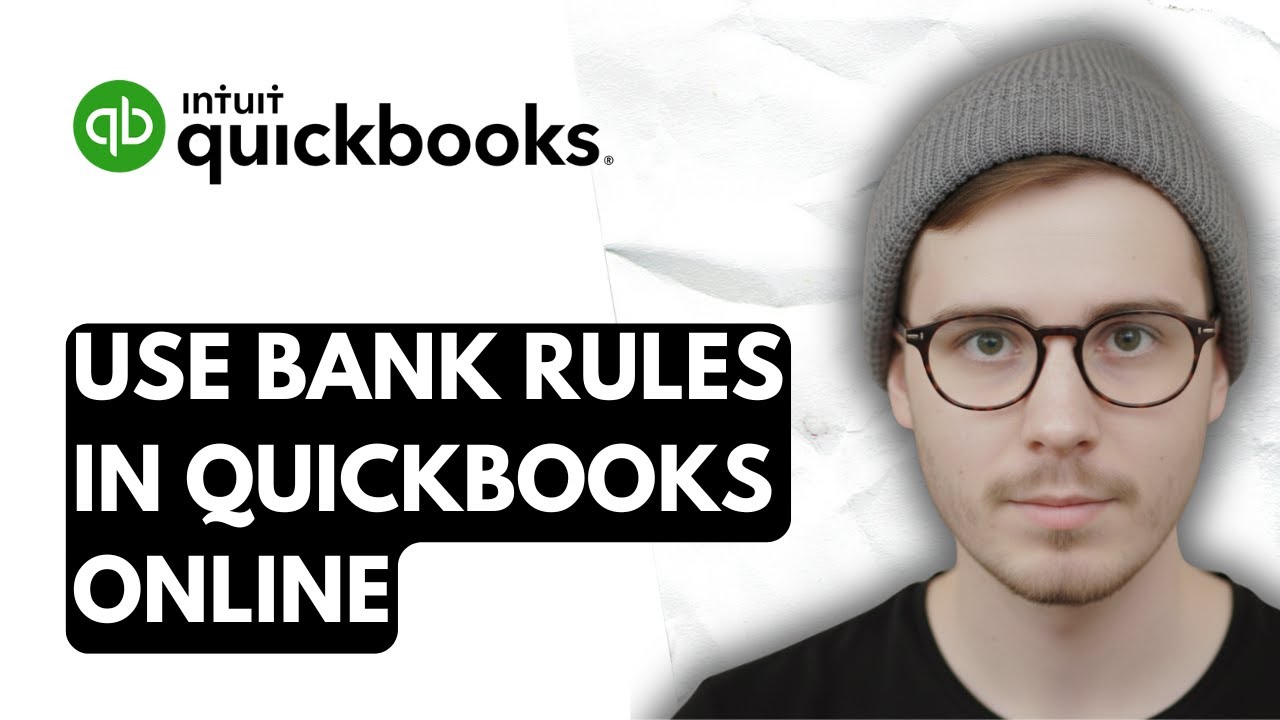 How To Use Bank Rules In QuickBooks Online [2026 Guide]