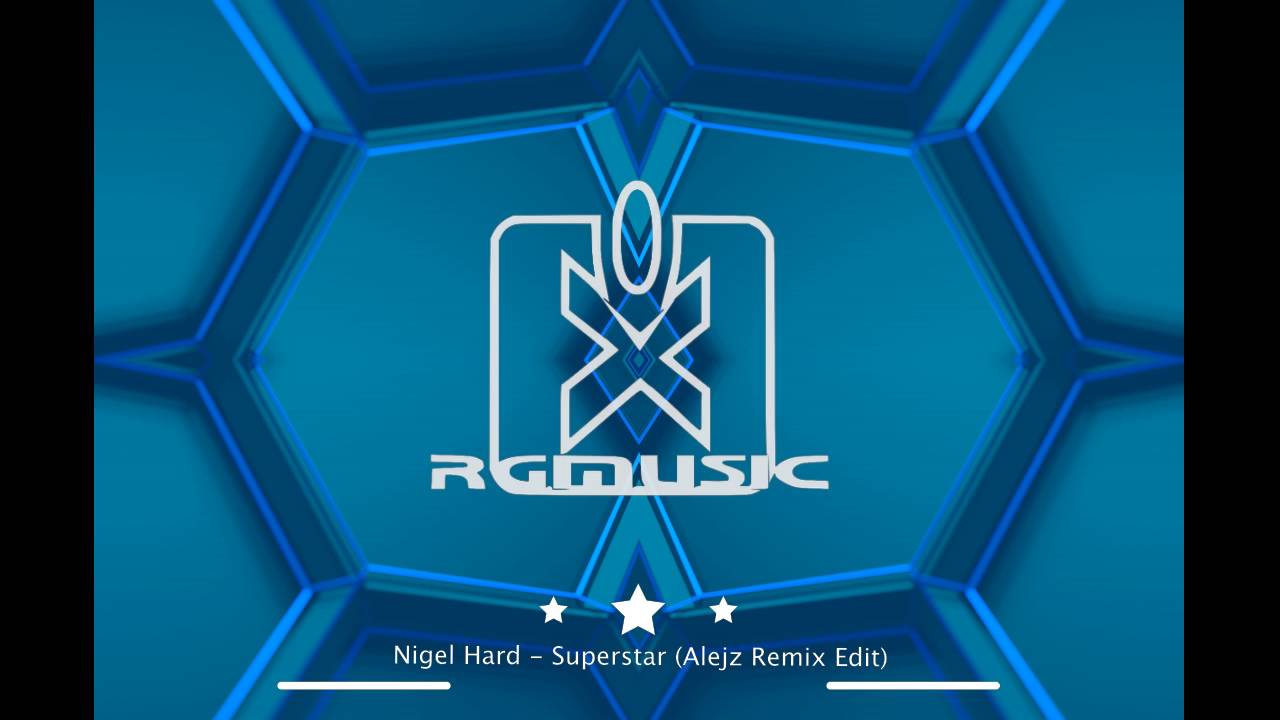 Nigel Hard - Superstar (Alejz Remix Edit)