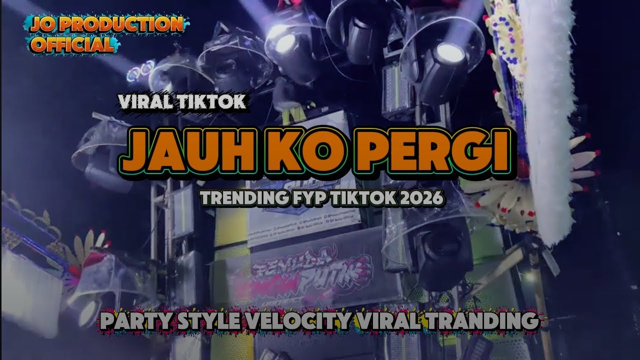 DJ JAUH KO PERGI - ANGGI VALENTINA | SA CERITAKAN PADA BINTANG,PARTY STYLE VELOCITY || JO PRODUCTION