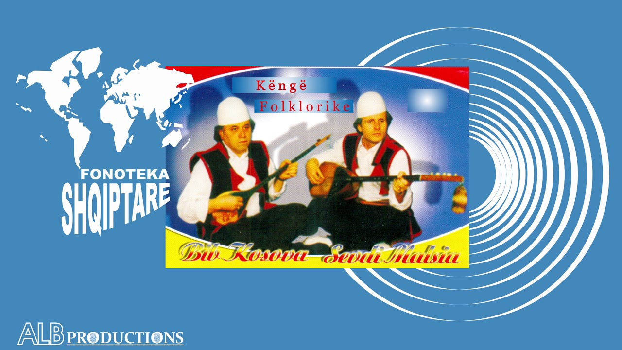 Bib Kosova, Sevdi Malsia & Qamil Berisha  - Pajazit Ahmeti