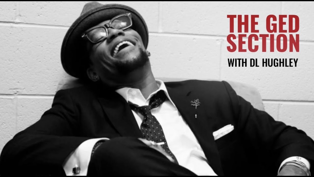 DL Hughley GED Section: Of All Things, Mindsets Have Completely Changed