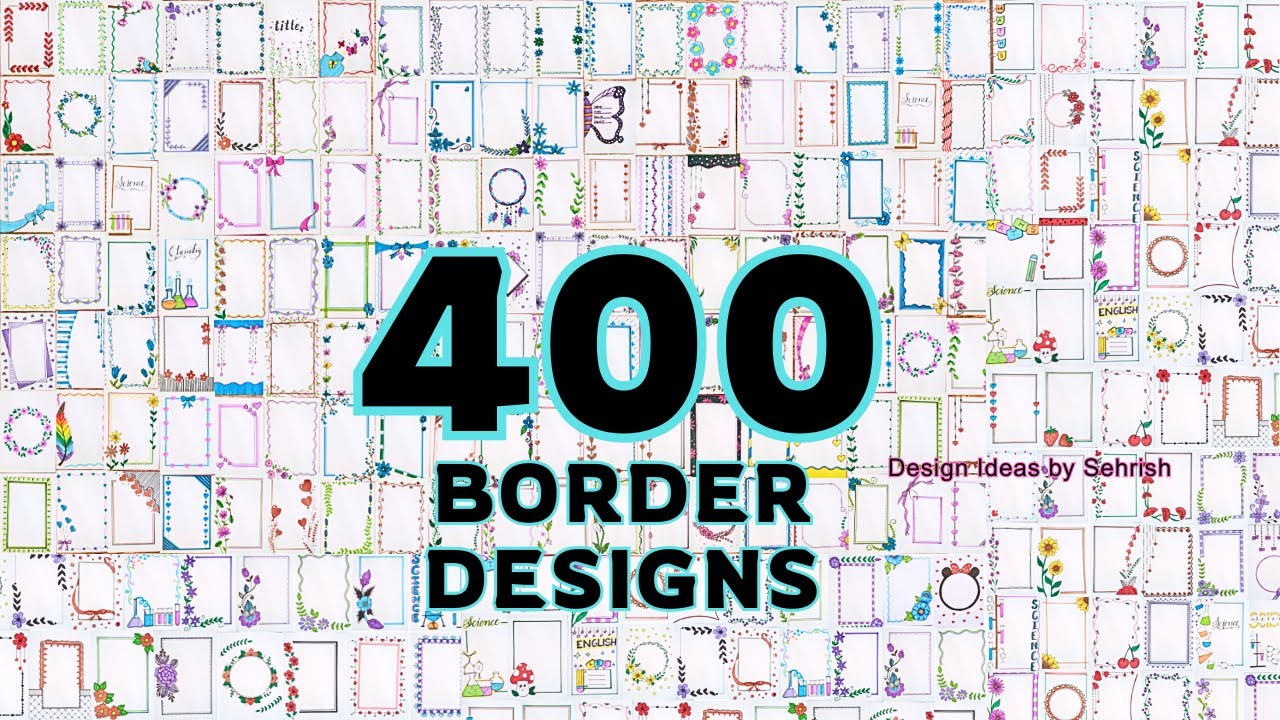 400 BORDER DESIGNS|100 BORDER DESIGN COMPILATION|BORDER DESIGNS FOR PROJECT FILES|SIMPLE BORDER
