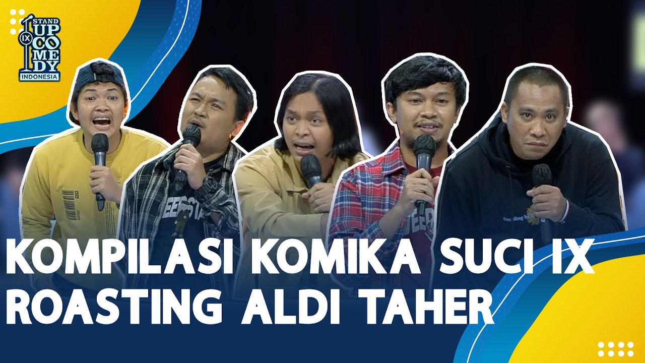 PECAH SEMUA! Kompilasi 5 Komika SUCI IX Roasting Aldi Taher