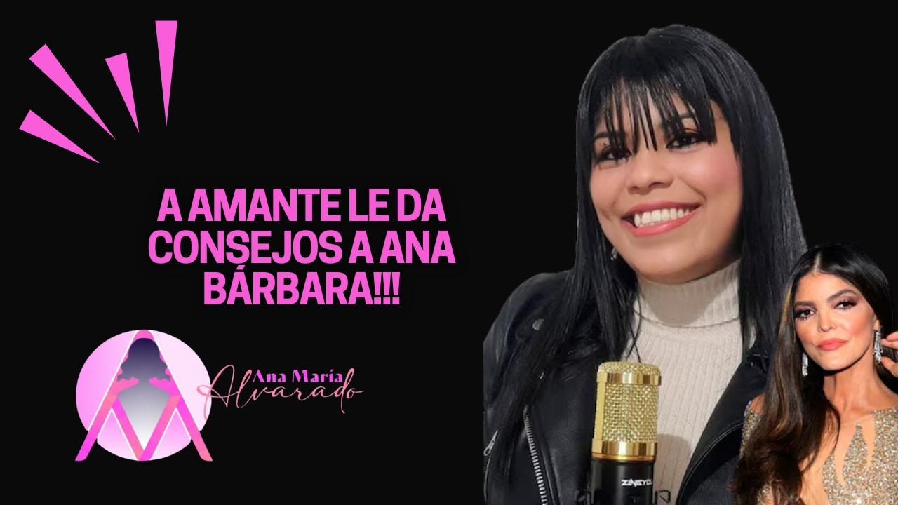 LA AMANTE LE DA CONSEJOS A ANA BÁRBARA!!!