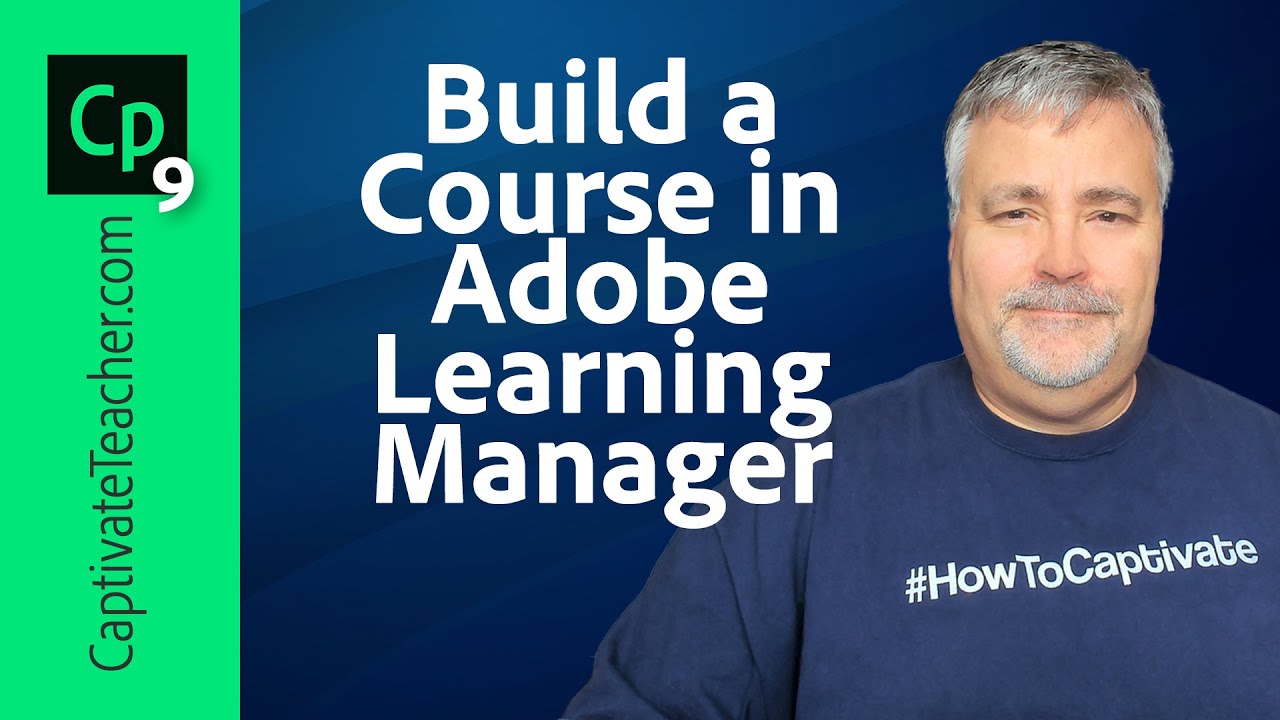 Build a Course in Adobe Learning Manager (Captivate Prime)