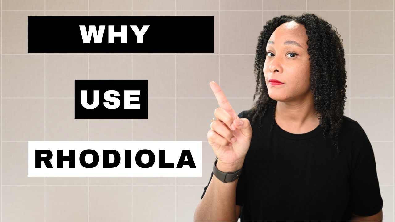 Rhodiola Benefits