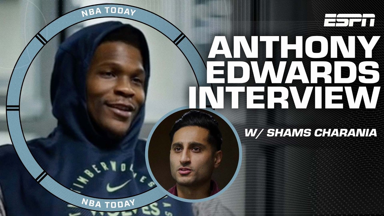 Anthony Edwards' sit down interview with Shams Charania | NBA Today