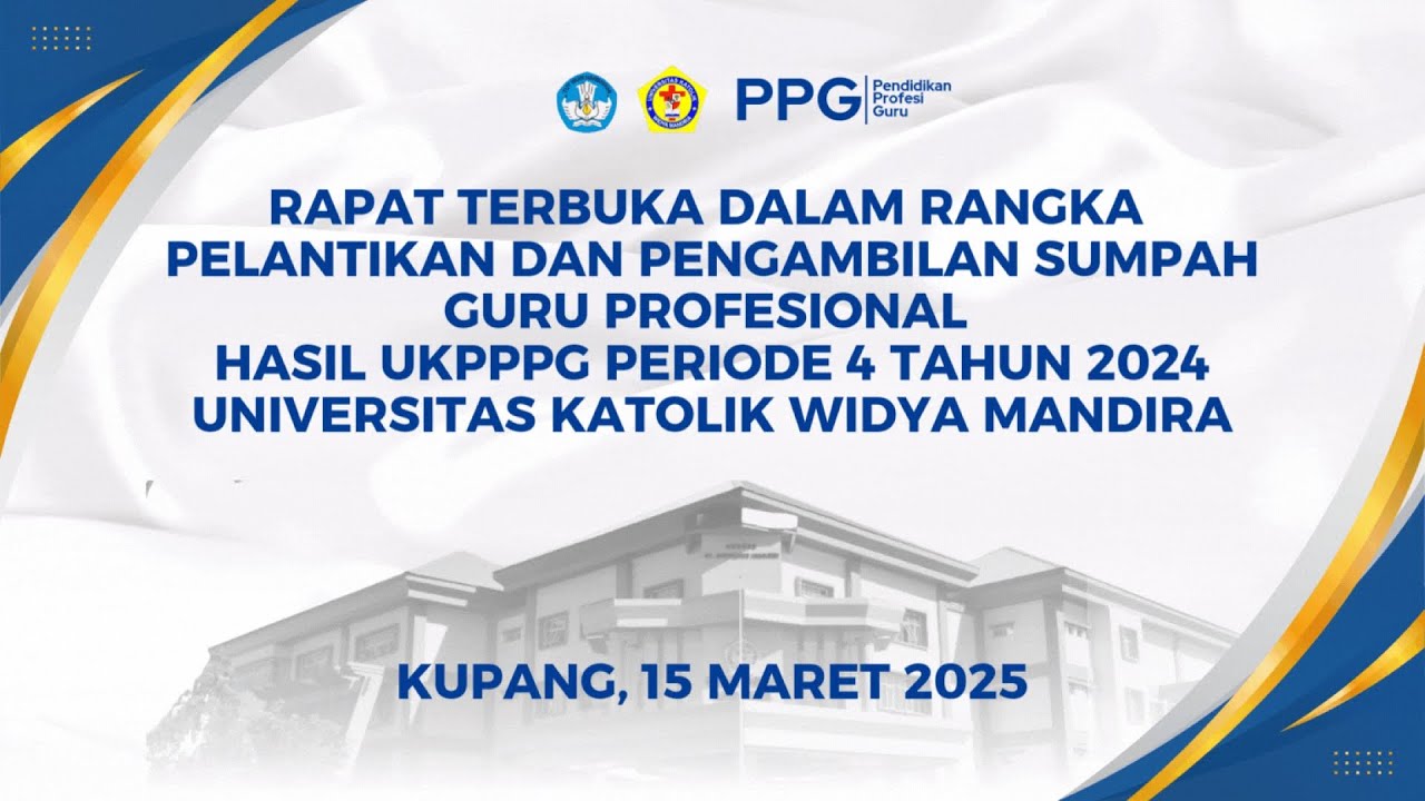 Pelantikan dan Pengukuhan Guru Profesional Lulusan Program PPG UNWIRA | Sabtu, 15 Maret 2025