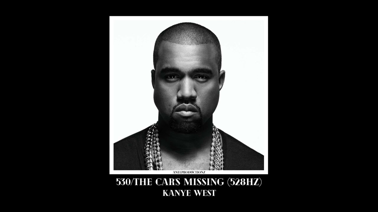 Kanye West (528hz) - 530/The Car's Missing