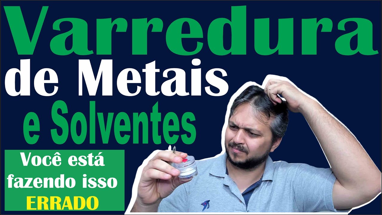 Cuidado com as medições de Varredura de Metais e Solventes, você pode estar fazendo errado!