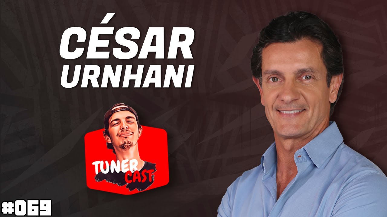 TunerCast #069 - César Urnhani (@cesarurnhani)