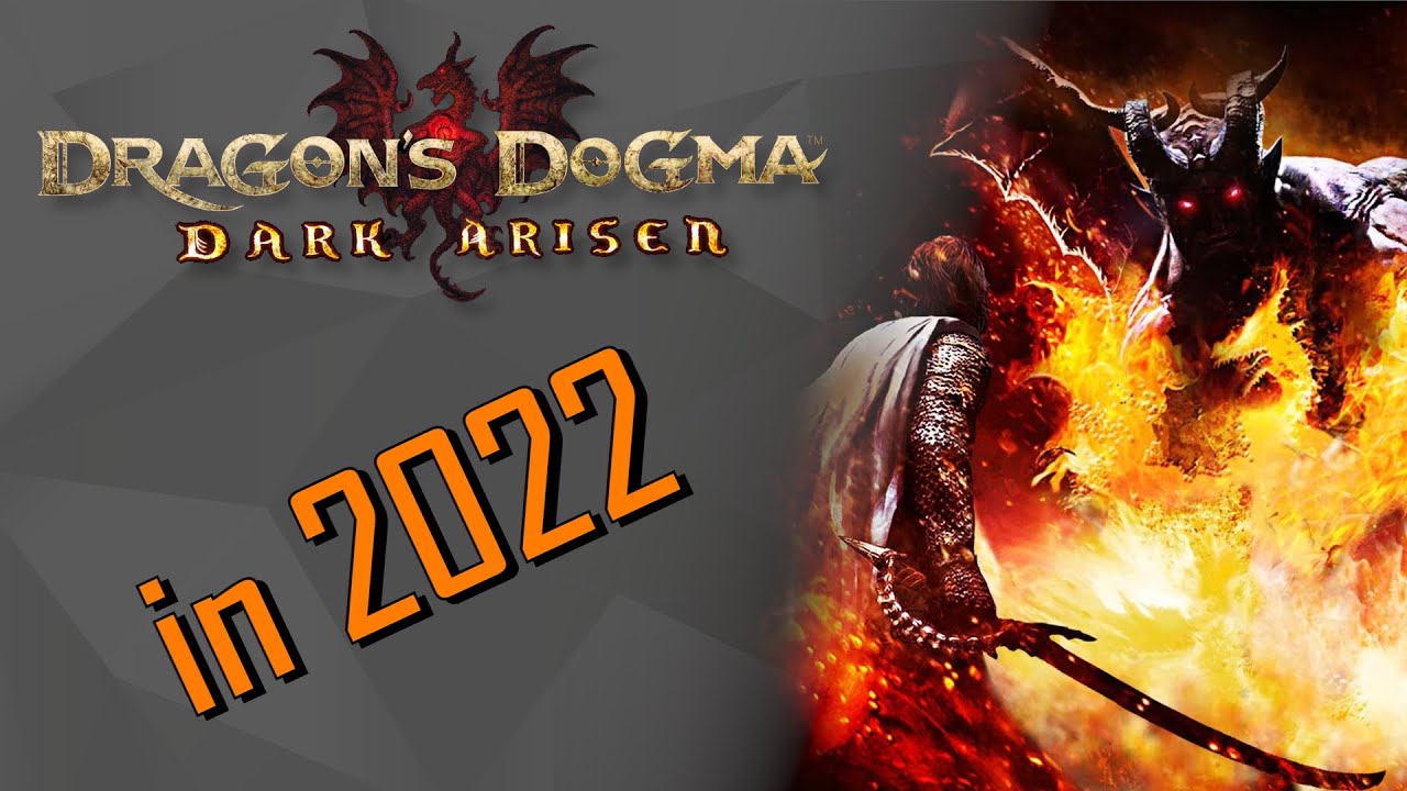 Why i still play Dragon's Dogma in 2022!