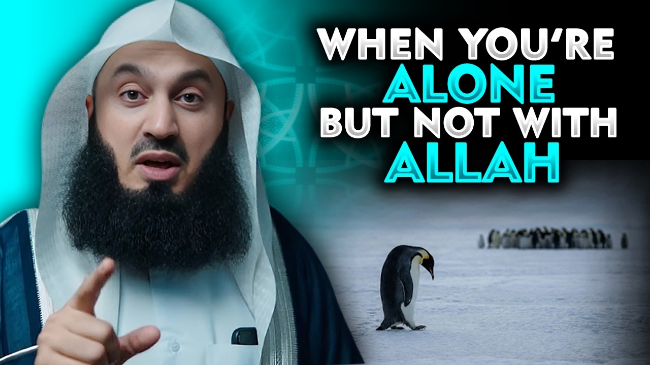 Loneliness Isn’t the Problem  Losing Allah Is | inspair by mufti menk