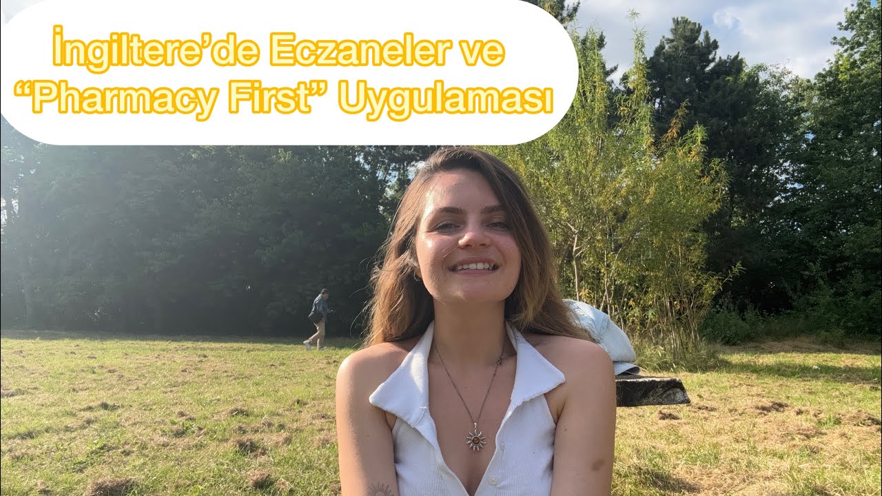 İngiltere’de Eczaneler ve “Pharmacy First” Uygulaması