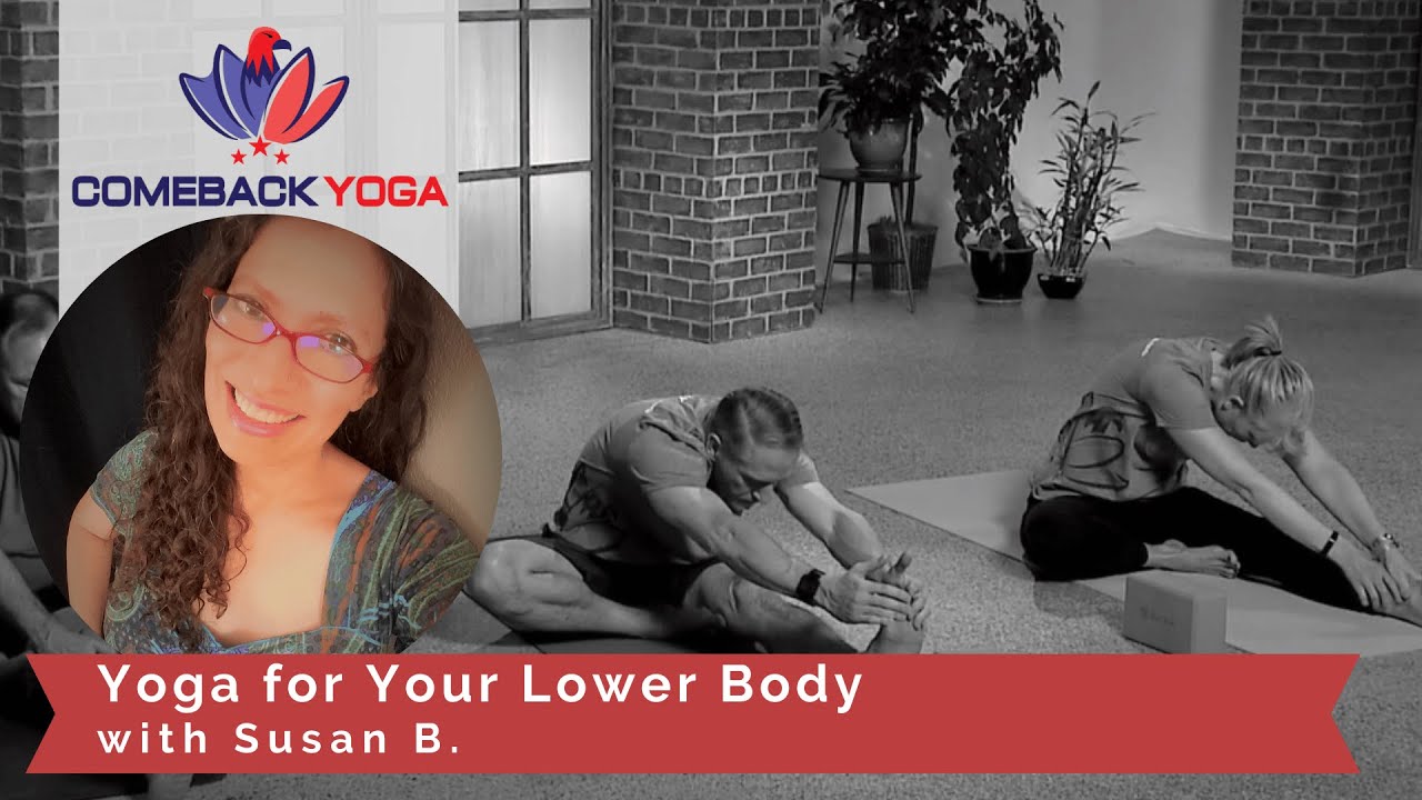 Yoga for the Lower Body with Susan B (Theme: Present Moment)