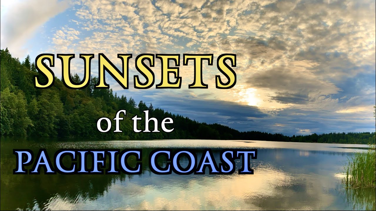 Sunsets of the Pacific West Coast - Music: 