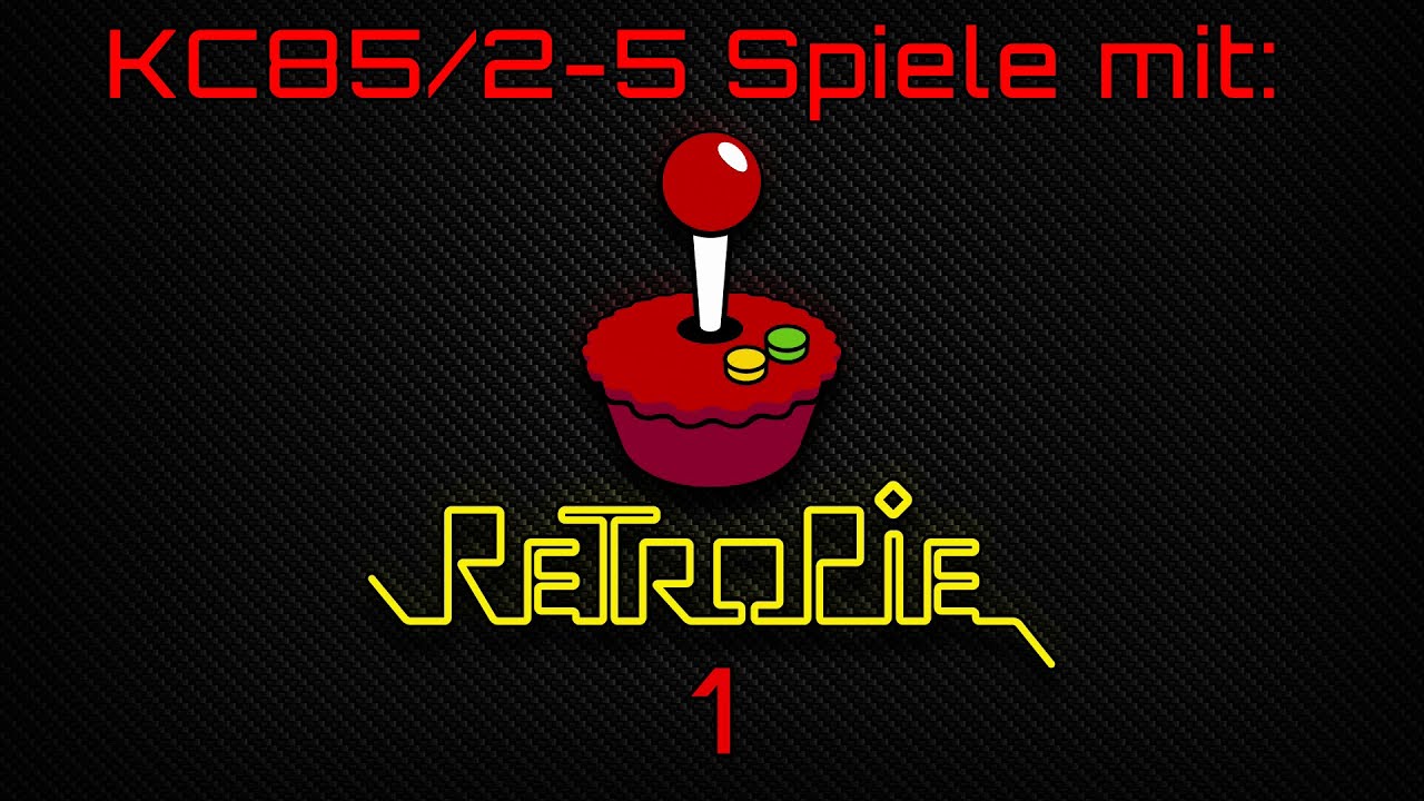KC85/2-5 Spiele in RetroPie (1)