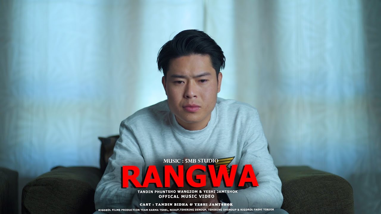 Bhutanese latest music video RANGWA