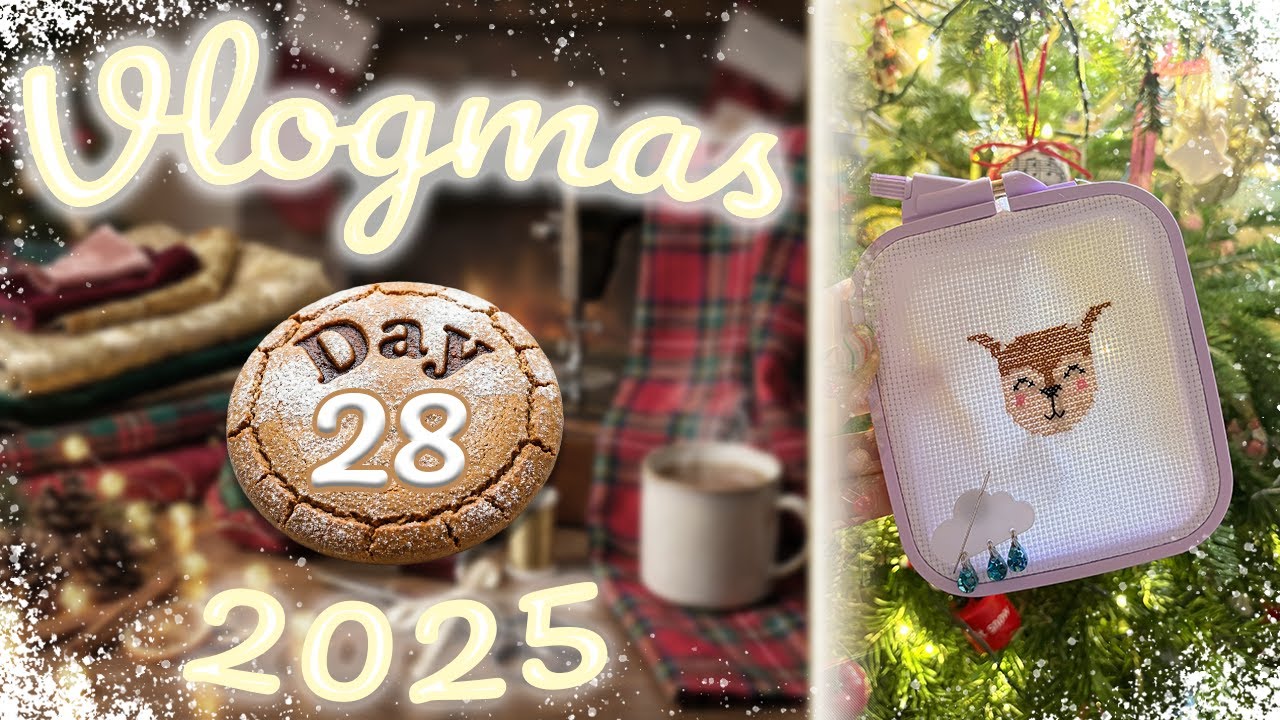 🎄 🎁 Видеоблог Sewn on the Tyne Vlogmas 2025: Дни 28-29