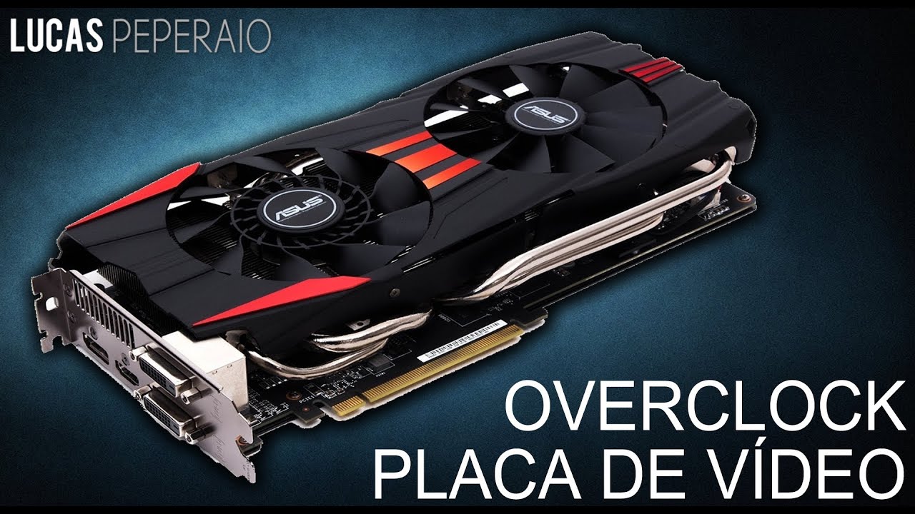 Overclock de Placa de Vídeo: Dicas, Informações, Artefatos, Games ou Benchs, Instabilidade..