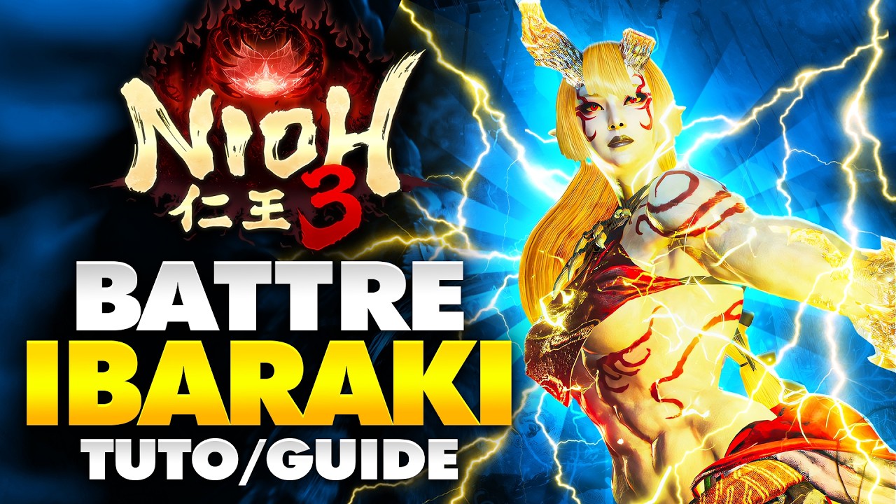 Nioh 3 : Battre IBARAKI DOJI / GUIDE Ultime