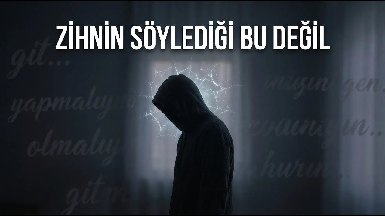 Zihnin Söylediği Bu Değil | Düşünce Sandığın Şey Aslında Ne?