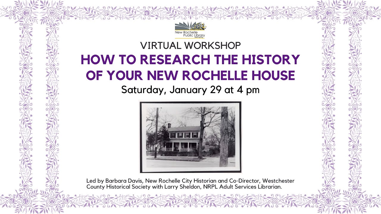 Local History Presentation: How to Research the History of Your New Rochelle Home